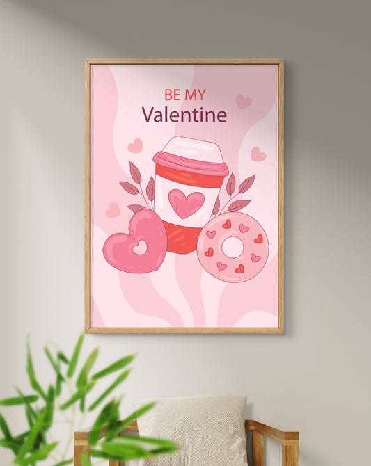 Be My Valentine Coffee Love Poster