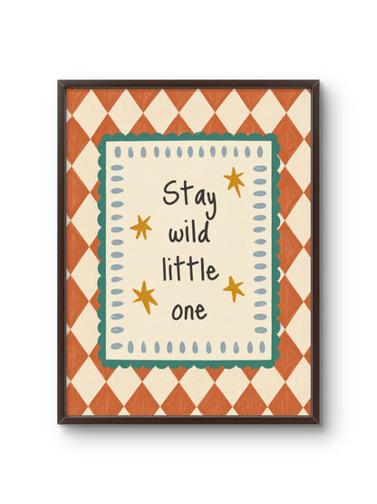 Stay Wild, Little One