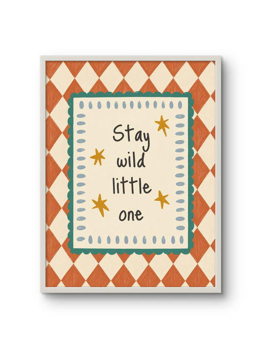 Stay Wild, Little One