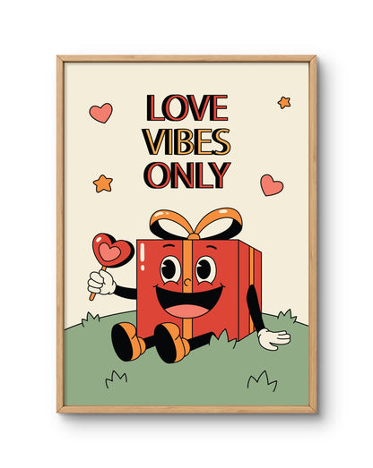 Love Vibes Only