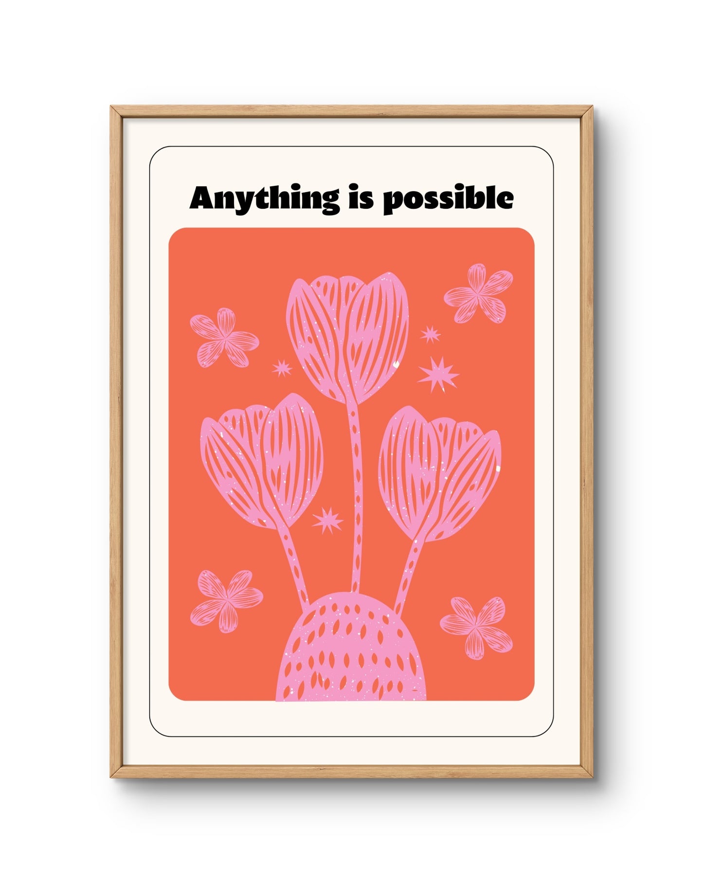 Anything Is Possible Inspirational Floral Poster