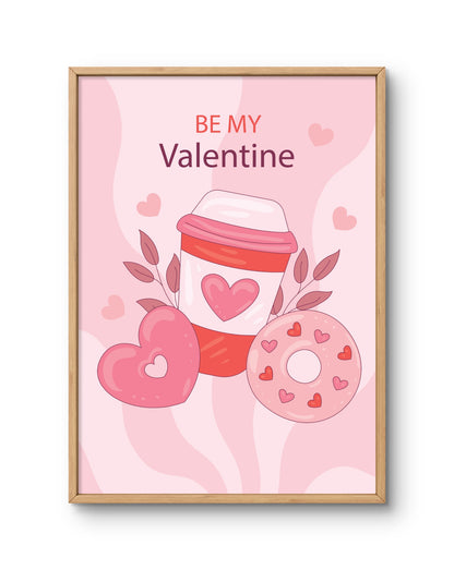 Be My Valentine Coffee Love Poster