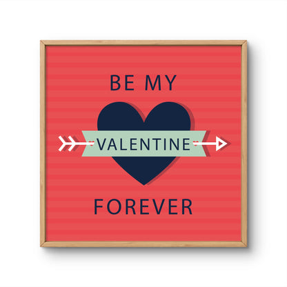 Be My Valentine Forever